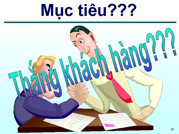 Mục tiêu? ? ? 26 