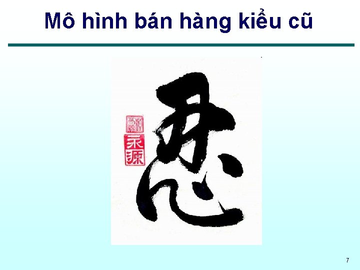 Mô hình bán hàng kiểu cũ 7 