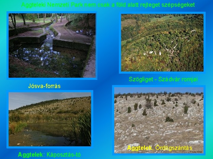 Aggteleki Nemzeti Park nem csak a föld alatt rejteget szépségeket Szögliget - Szádvár romjai