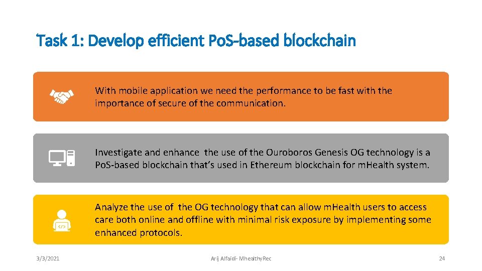 Task 1: Develop efficient Po. S-based blockchain With mobile application we need the performance
