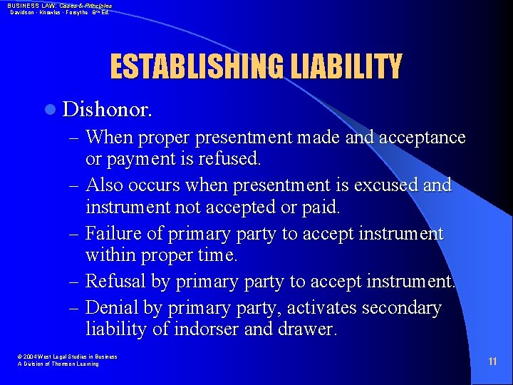 BUSINESS LAW: Cases & Principles Davidson • Knowles • Forsythe 8 th Ed. ESTABLISHING