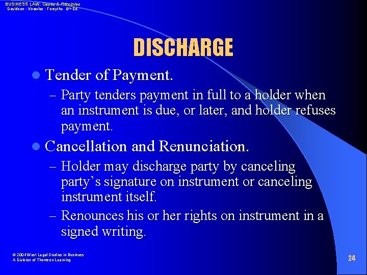 BUSINESS LAW: Cases & Principles Davidson • Knowles • Forsythe 8 th Ed. DISCHARGE