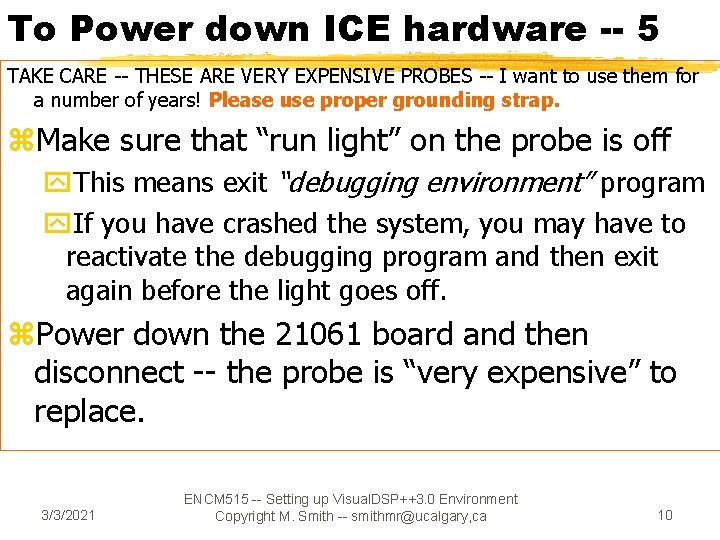 To Power down ICE hardware -- 5 TAKE CARE -- THESE ARE VERY EXPENSIVE