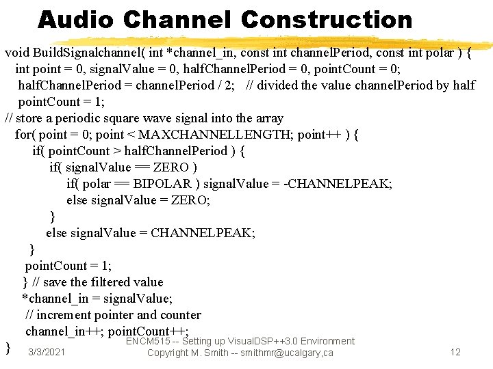 Audio Channel Construction void Build. Signalchannel( int *channel_in, const int channel. Period, const int