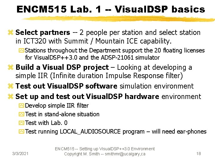 ENCM 515 Lab. 1 -- Visual. DSP basics z Select partners -- 2 people