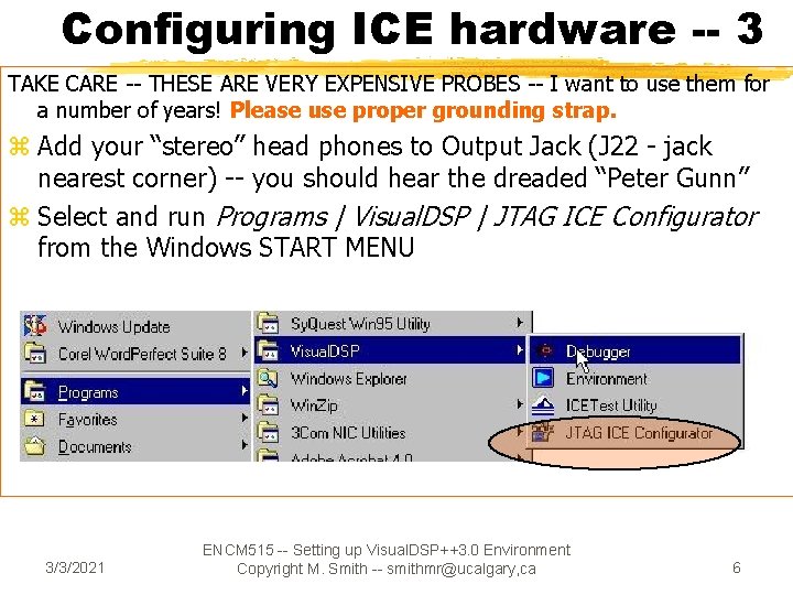 Configuring ICE hardware -- 3 TAKE CARE -- THESE ARE VERY EXPENSIVE PROBES --