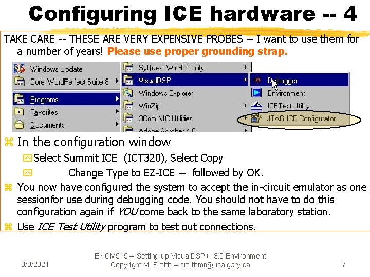 Configuring ICE hardware -- 4 TAKE CARE -- THESE ARE VERY EXPENSIVE PROBES --