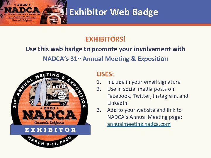 Exhibitor Web Badge EXHIBITORS! Use this web badge to promote your involvement with NADCA’s