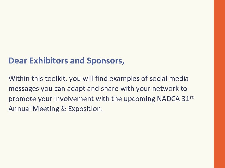 Dear Exhibitors and Sponsors, Within this toolkit, you will find examples of social media