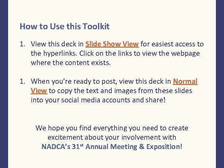 How to Use this Toolkit 1. View this deck in Slide Show View for