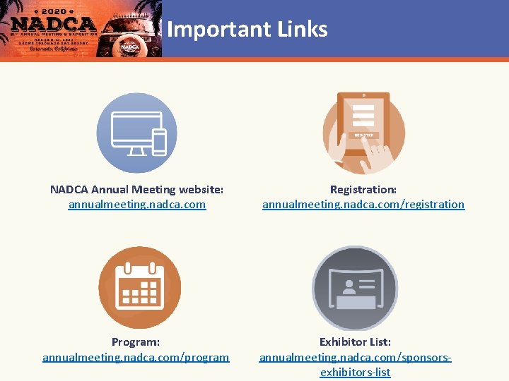 Important Links NADCA Annual Meeting website: annualmeeting. nadca. com Program: annualmeeting. nadca. com/program Registration: