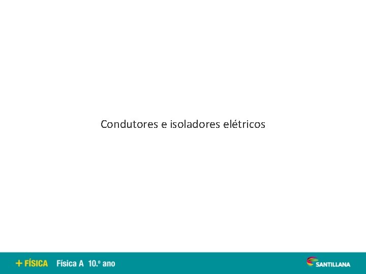 Condutores e isoladores elétricos 