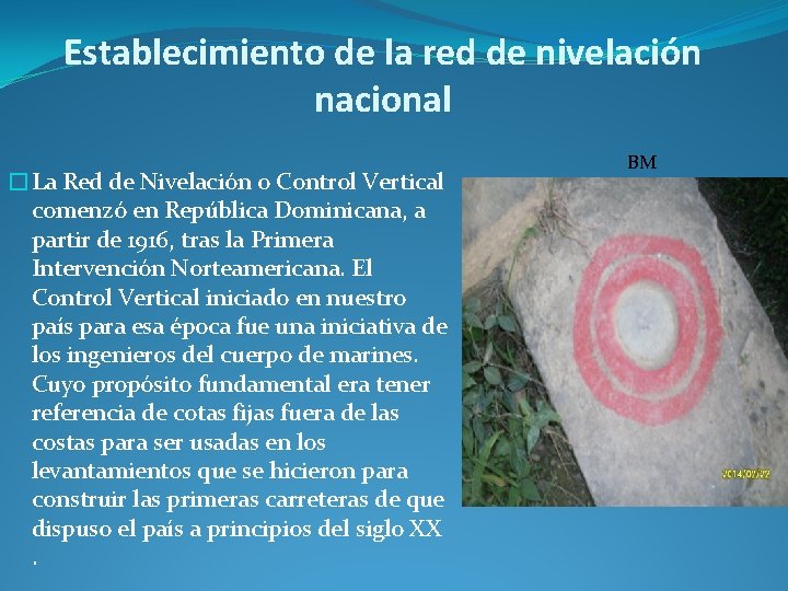 Establecimiento de la red de nivelación nacional �La Red de Nivelación o Control Vertical