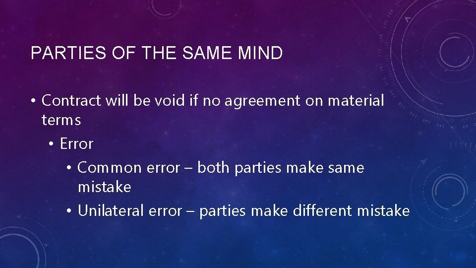 PARTIES OF THE SAME MIND • Contract will be void if no agreement on
