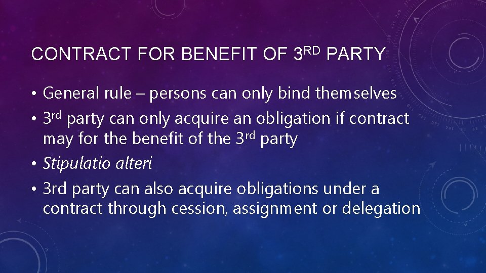 CONTRACT FOR BENEFIT OF 3 RD PARTY • General rule – persons can only