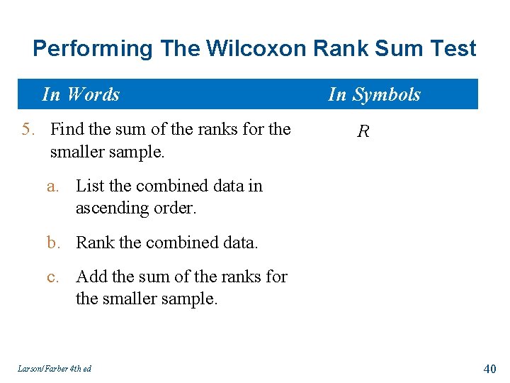 Performing The Wilcoxon Rank Sum Test In Words 5. Find the sum of the