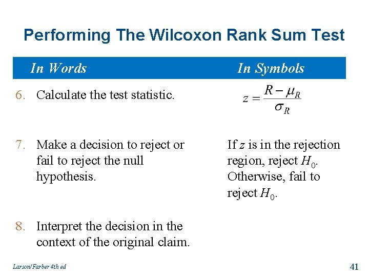 Performing The Wilcoxon Rank Sum Test In Words In Symbols 6. Calculate the test