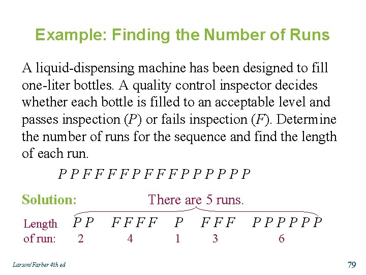 Example: Finding the Number of Runs A liquid-dispensing machine has been designed to fill