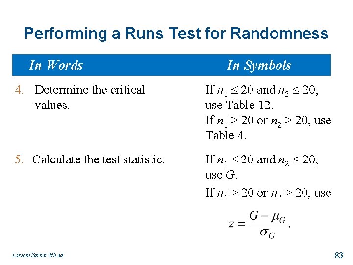 Performing a Runs Test for Randomness In Words In Symbols 4. Determine the critical
