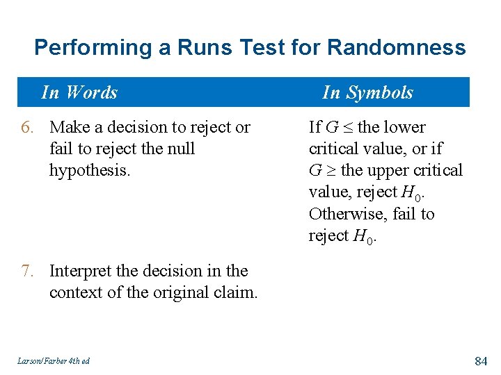 Performing a Runs Test for Randomness In Words 6. Make a decision to reject