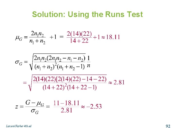 Solution: Using the Runs Test Larson/Farber 4 th ed 92 