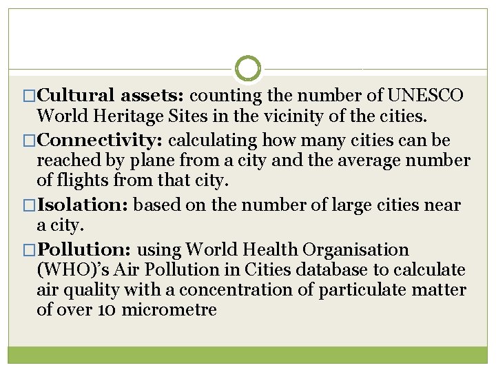 �Cultural assets: counting the number of UNESCO World Heritage Sites in the vicinity of