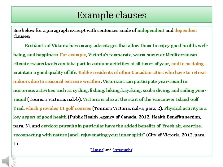 Example clauses See below for a paragraph excerpt with sentences made of independent and