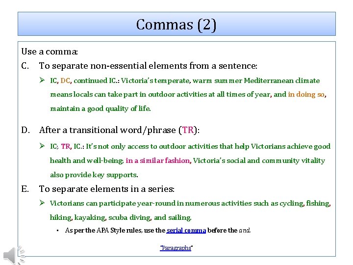 Commas (2) Use a comma: C. To separate non-essential elements from a sentence: Ø
