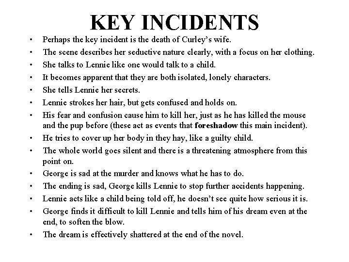  • • • • KEY INCIDENTS Perhaps the key incident is the death