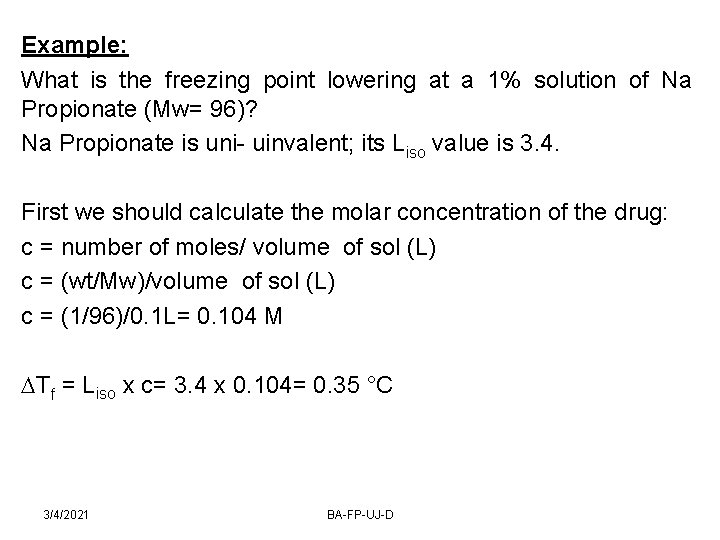 Example: What is the freezing point lowering at a 1% solution of Na Propionate