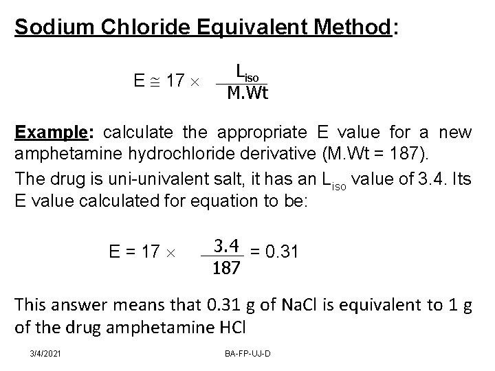 Sodium Chloride Equivalent Method: E 17 Liso M. Wt Example: calculate the appropriate E