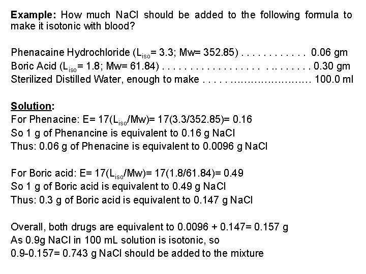 Example: How much Na. Cl should be added to the following formula to make