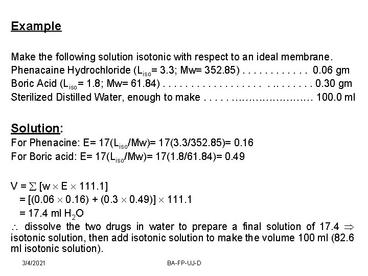 Example Make the following solution isotonic with respect to an ideal membrane. Phenacaine Hydrochloride