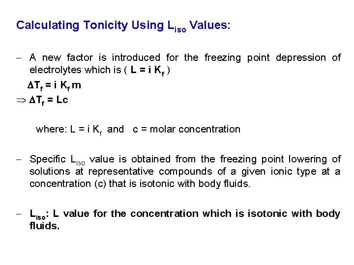 Calculating Tonicity Using Liso Values: A new factor is introduced for the freezing point