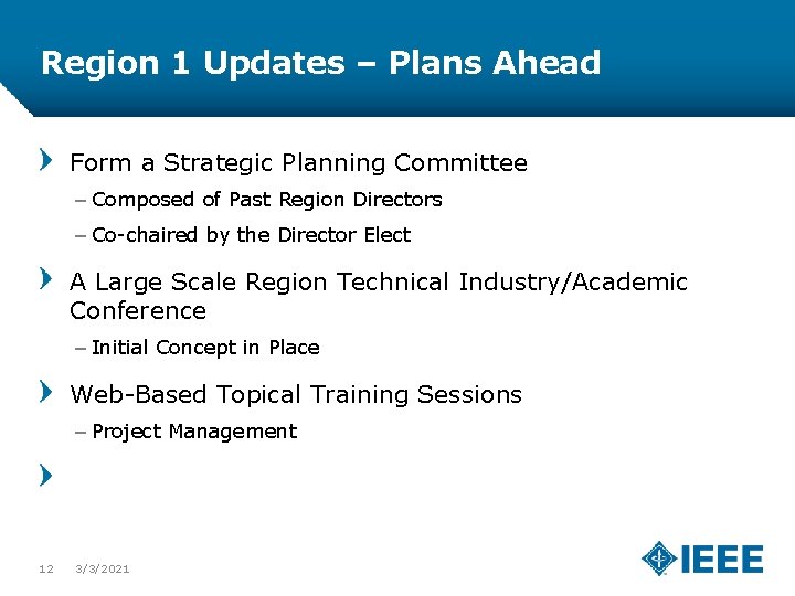 Region 1 Updates – Plans Ahead Form a Strategic Planning Committee – Composed of