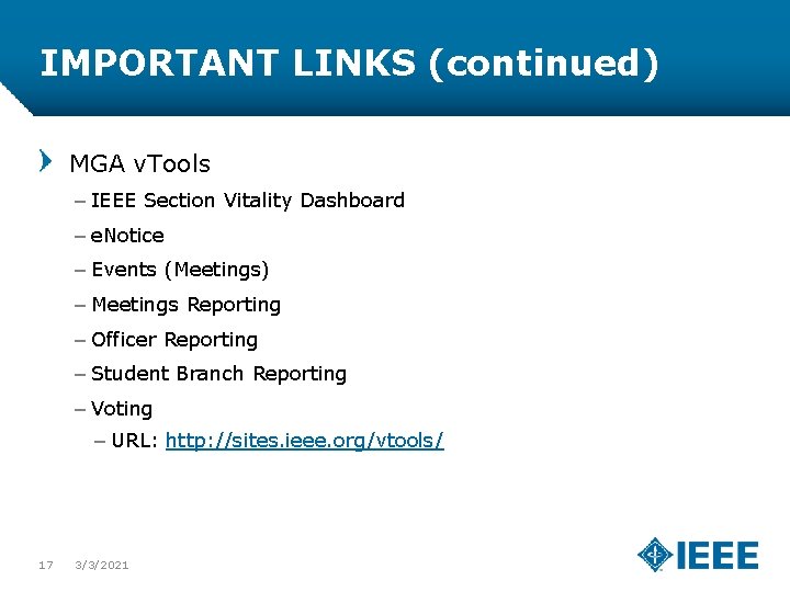 IMPORTANT LINKS (continued) MGA v. Tools – IEEE Section Vitality Dashboard – e. Notice