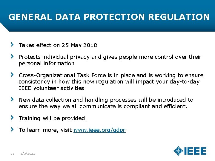 GENERAL DATA PROTECTION REGULATION Takes effect on 25 May 2018 Protects individual privacy and