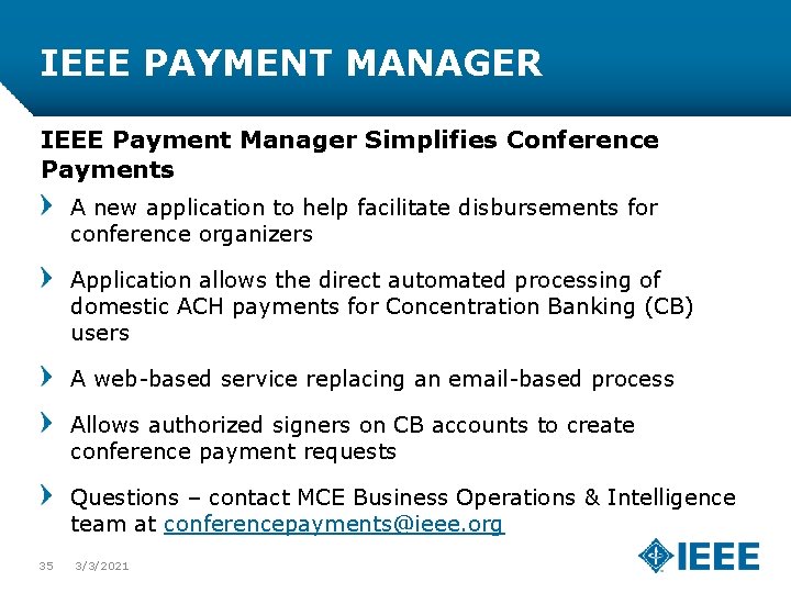 IEEE PAYMENT MANAGER IEEE Payment Manager Simplifies Conference Payments A new application to help