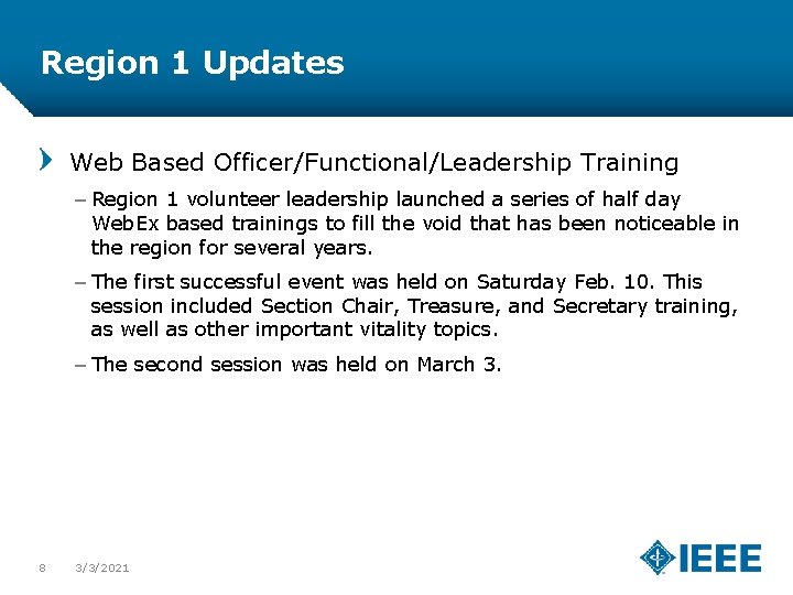 Region 1 Updates Web Based Officer/Functional/Leadership Training – Region 1 volunteer leadership launched a
