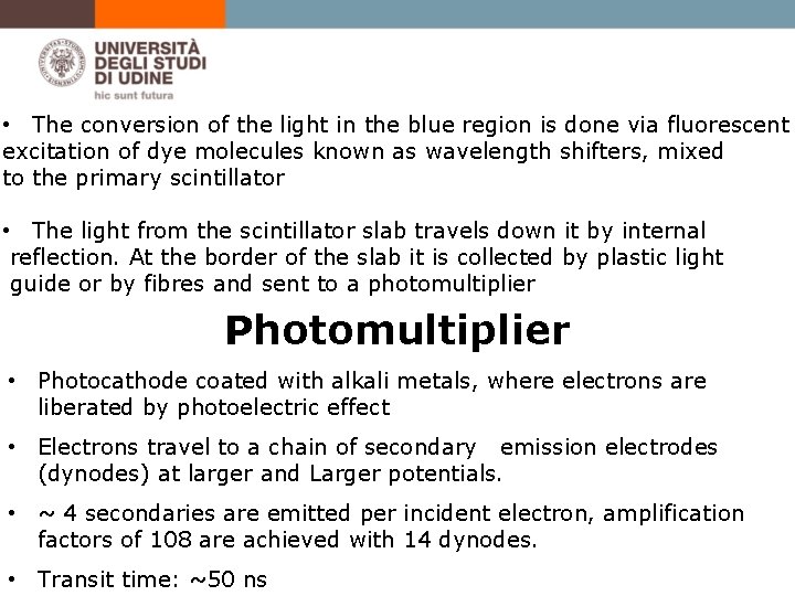  • The conversion of the light in the blue region is done via