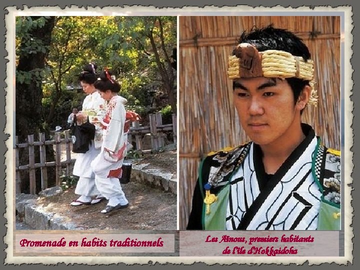 Promenade en habits traditionnels Les Aïnous, premiers habitants de l’île d’Hokkaidoha 