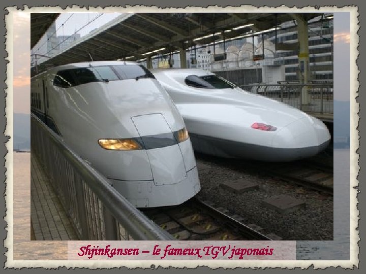 Shjinkansen – le fameux TGV japonais 