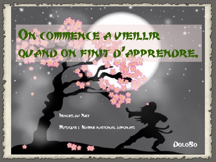 On commence a vieillir quand on finit d’apprendre. Images du Net Musique : Hymne