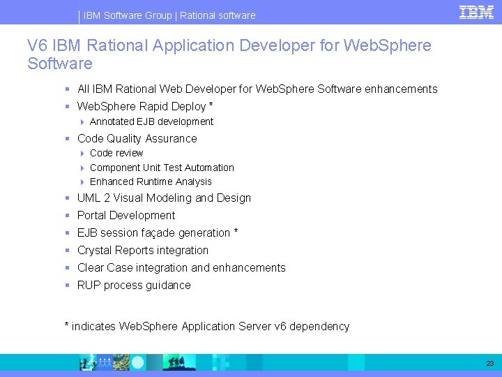 IBM Software Group | Rational software V 6 IBM Rational Application Developer for Web.