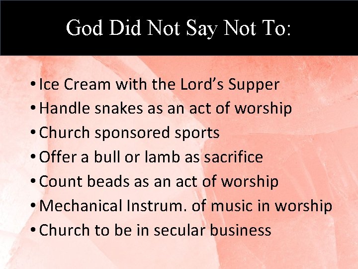 God Did Not Say Not To: • Ice Cream with the Lord’s Supper •