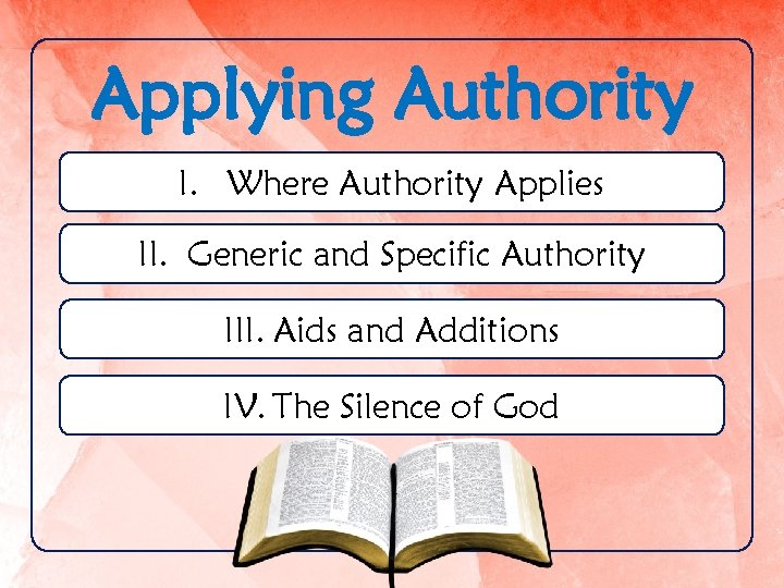 Applying Authority I. Where Authority Applies II. Generic and Specific Authority III. Aids and