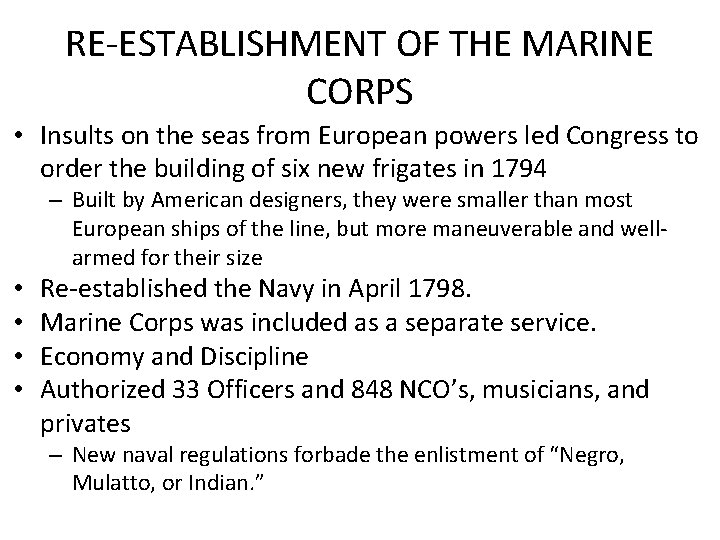 RE-ESTABLISHMENT OF THE MARINE CORPS • Insults on the seas from European powers led