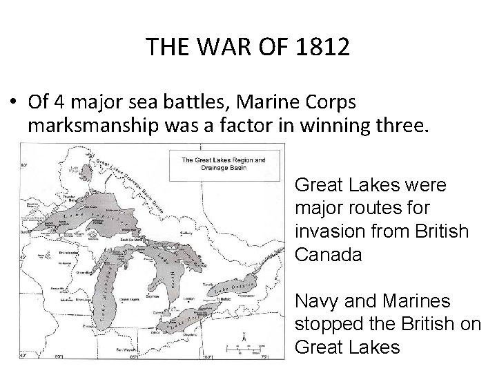 THE WAR OF 1812 • Of 4 major sea battles, Marine Corps marksmanship was