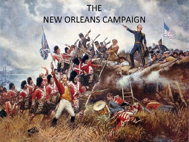 THE NEW ORLEANS CAMPAIGN 