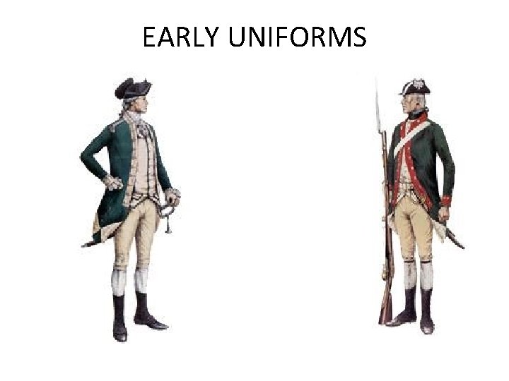 EARLY UNIFORMS 